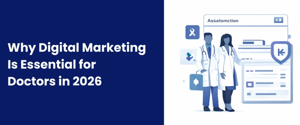 Why Digital Marketing Is Essential for Doctors in 2026
