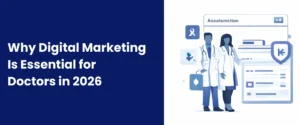 Why Digital Marketing Is Essential For Doctors In 2026