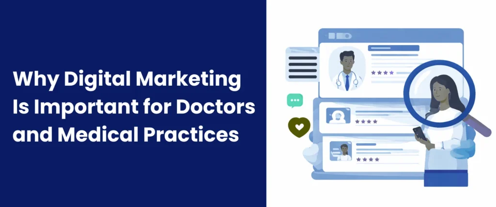 Why Digital Marketing Is Important for Doctors and Medical Practices